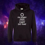 I'm Sorry Dave Hal 2001 A Space Odyssey Sci Fi Adults/kids Unisex Hood Hoodie. Fixed Price $20.12.