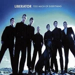 Liberator (2) - Too Much Of Everything, Lp, (vinyl). Fixed Price $40.23.